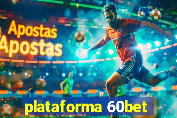 plataforma 60bet